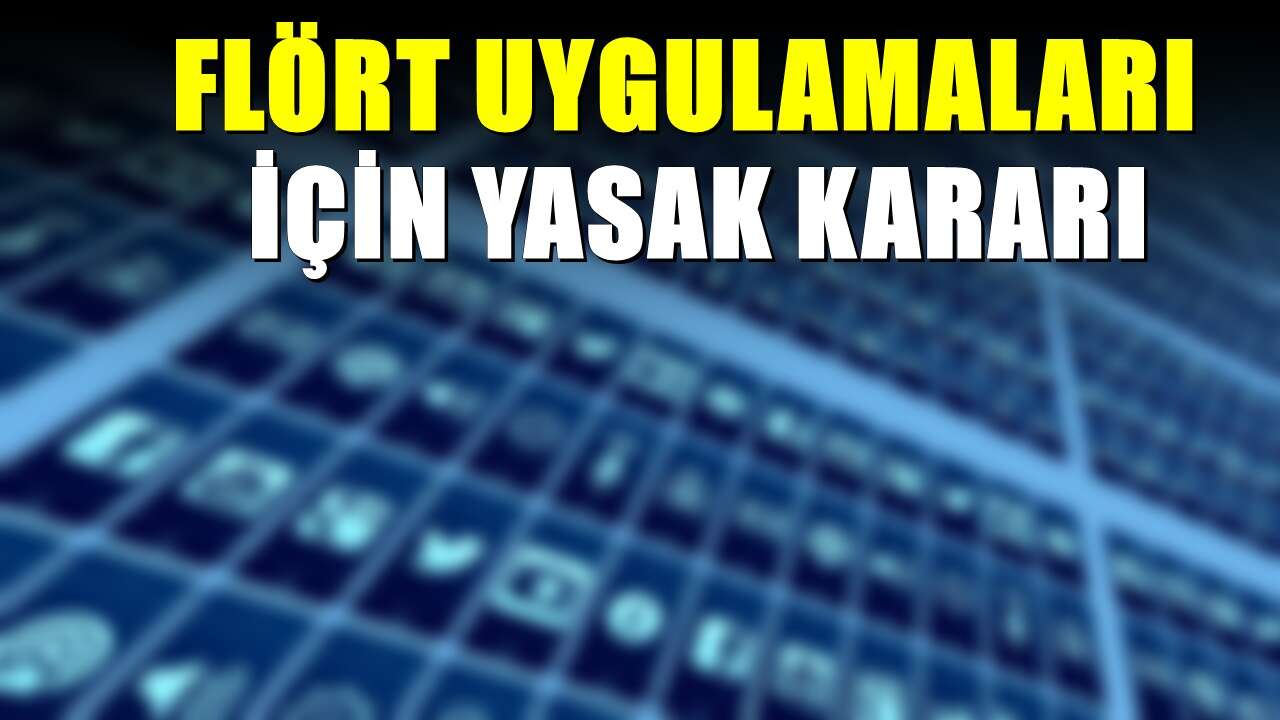 29 flört uygulaması Türkiye'de engellendi! BTK'dan flaş karar