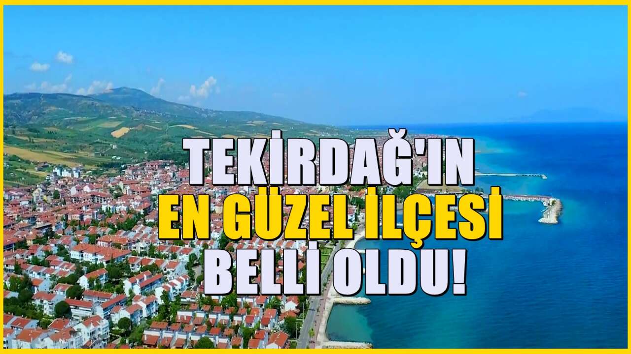 Tekirdağ'ın en güzel ilçesi belli oldu. Gidenler huzur bulduğunu söylüyor