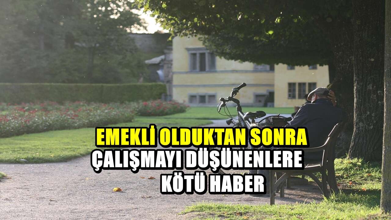 SGK uzmanından emekli olup çalışanlara uyarı! Bir dönem kapanıyor