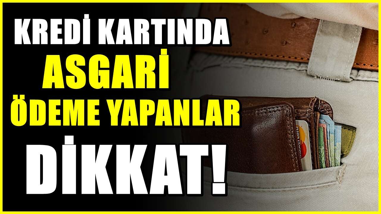 Kredi kartına asgari ödeme yapanlara uyarı! Dikkat edilmeyen risk