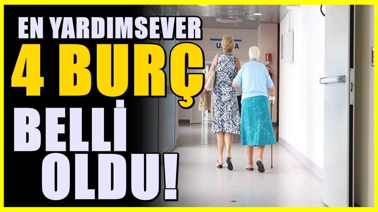 Yardımseverlikleriyle Öne Çıkan 4 Burç! Onlar gerçekten çok iyi niyetliler