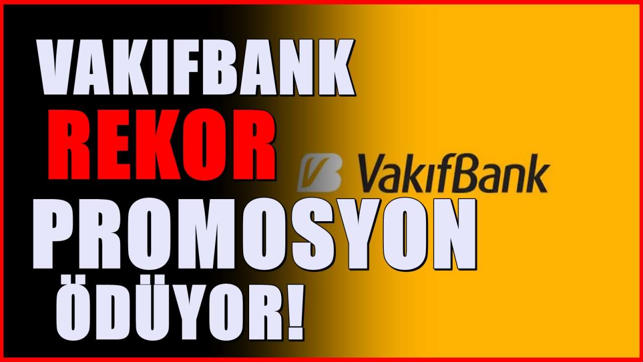 Emeklilere iyi haber! Vakıfbank'ın haziran özel dev promosyonu belli oldu