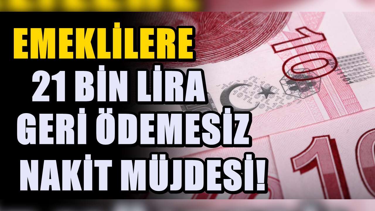 Emekli maaşı alanlara 21.000 TL’ye varan ödeme! Dev banka duyurdu
