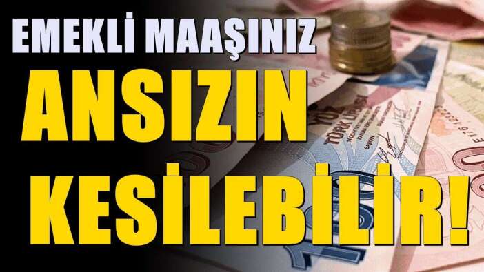 SGK'dan emekli aylığı alanlara inceleme! Maaşınız kesilebilir...