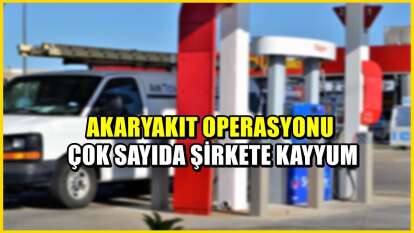 Akaryakıt sektöründe 6 şirkete el kondu, 10 şirket kayyuma devredildi
